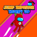 Jump Impostor Hurry Up